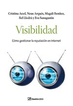 Visibilidad. Cómo gestionar la reputación en Internet